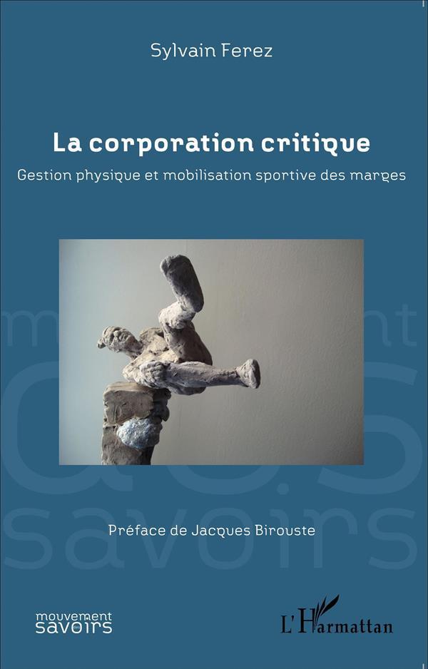 La corporation critique ; gestion physique et mobilisation sportive des marges