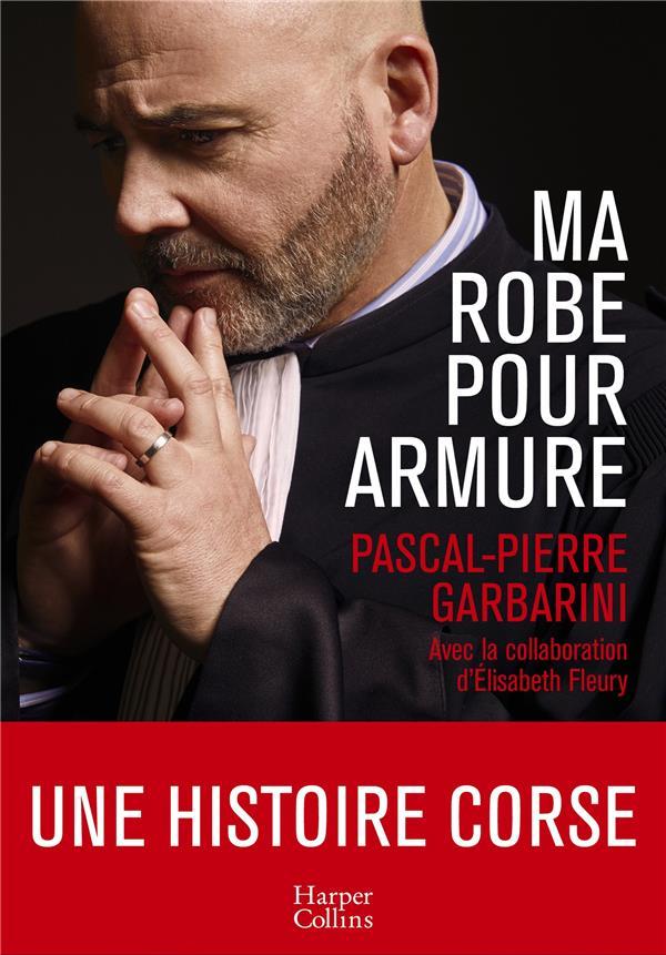 Vente Livre :                                    Ma robe pour armure
- Pascal-Pierre Garbarini                                     