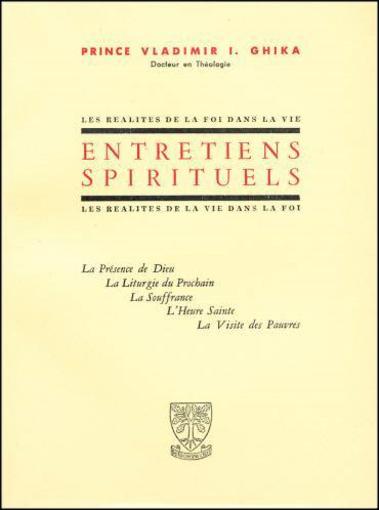 Entretiens Spirituels La Presence De Dieu - La Liturgie Du Prochain -La Souffrance - L'Heure Sainte