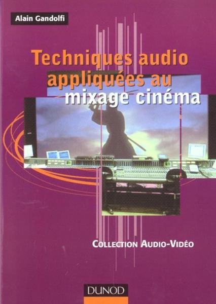 Techniques audio appliquees au mixage cinema
