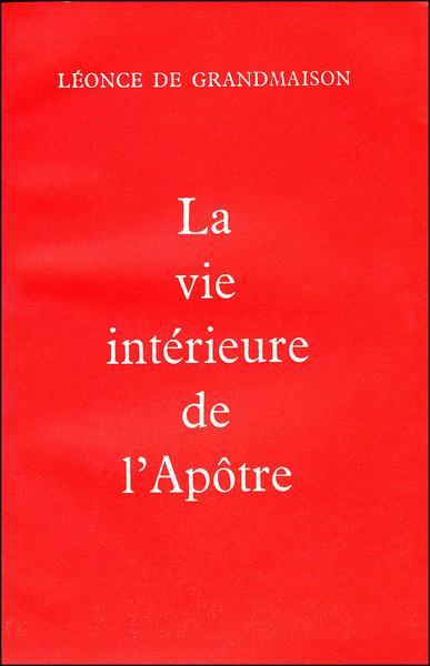 La vie intérieure de l'apôtre