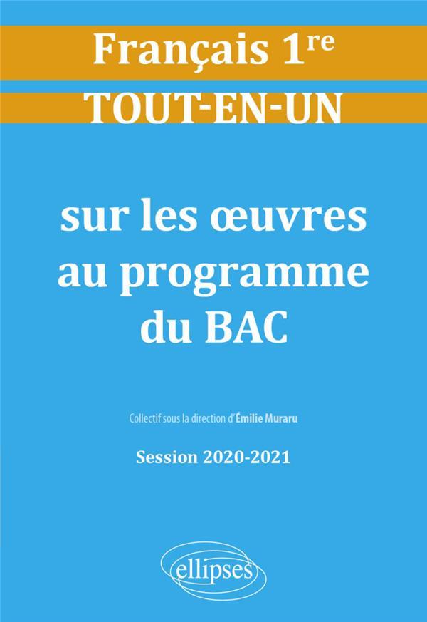 Vente Livre :                                    Tout-en-un sur les oeuvres au programme de français ; première ; session 2020-2021
- Collectif  - Emilie Muraru                                     