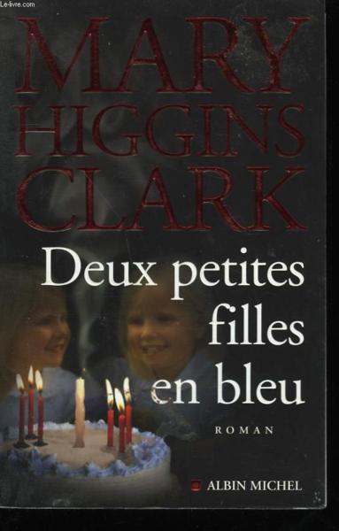 Deux petites filles en bleu  - Mary Higgins Clark  