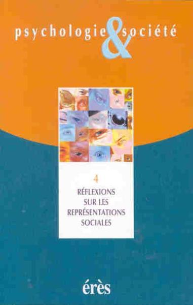Psychologie Et Societe T.4 ; Reflexions Sur Les Representations Sociales T.2