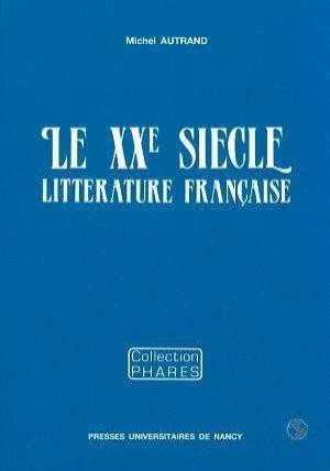 Le xxe siecle, litterature francaise