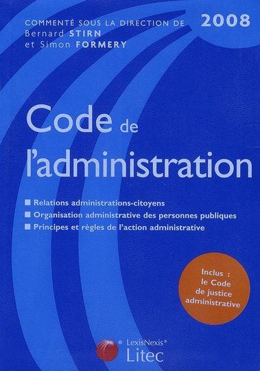 Code de l'administration (édition 2008)  - Simon-Louis Formery  - Bernard Stirn  