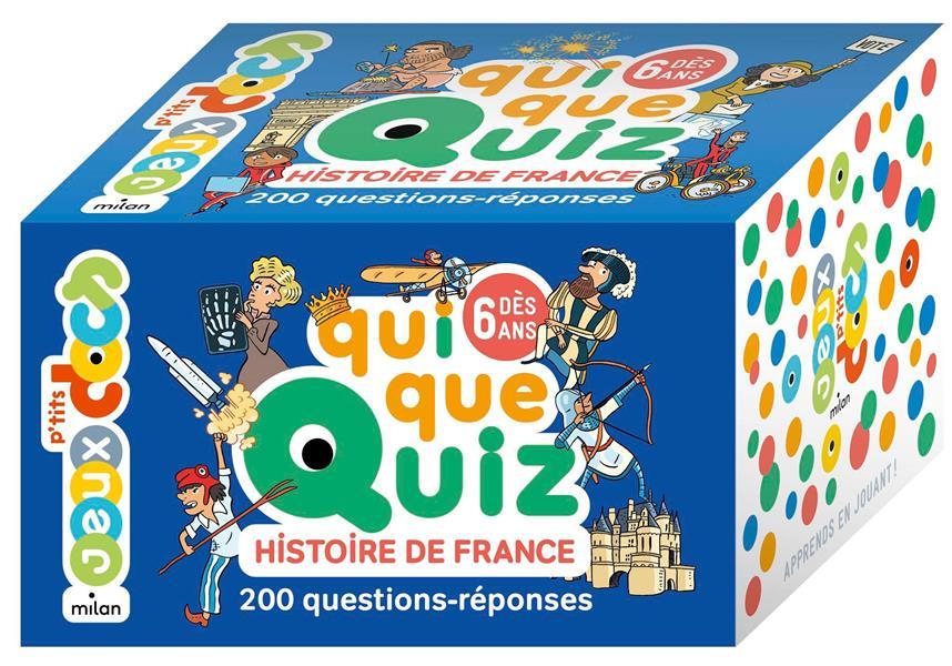 Quiquequiz histoire de France : 200 questions-réponses  