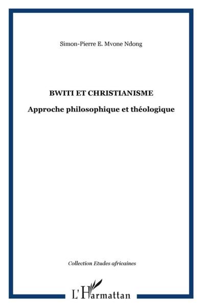 Bwiti et christianisme ; approche philosophique et théologique