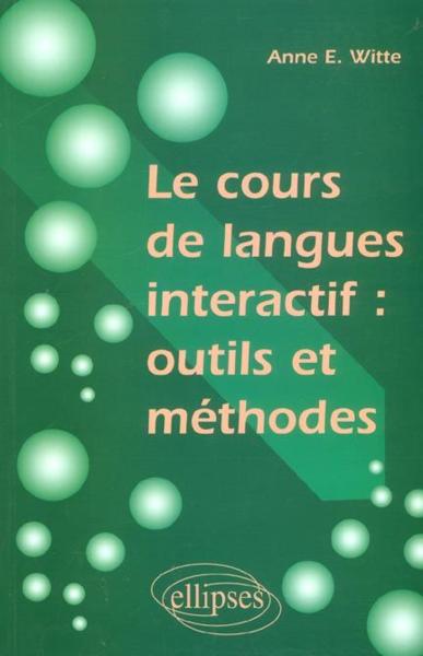 Le cours de langues interactif : outils et methodes