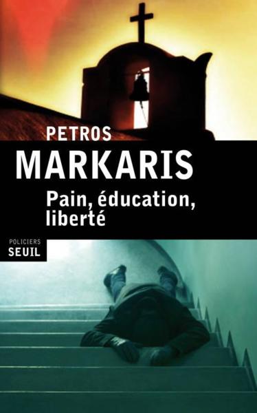 Markaris,Petros - Pain, éducation, liberté
