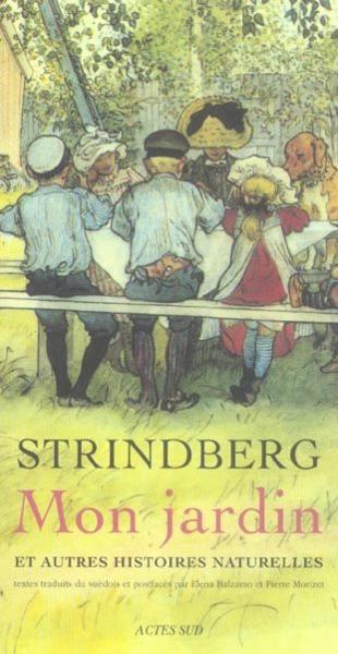 Mon jardin et autres histoires naturelles  - Strindberg August  