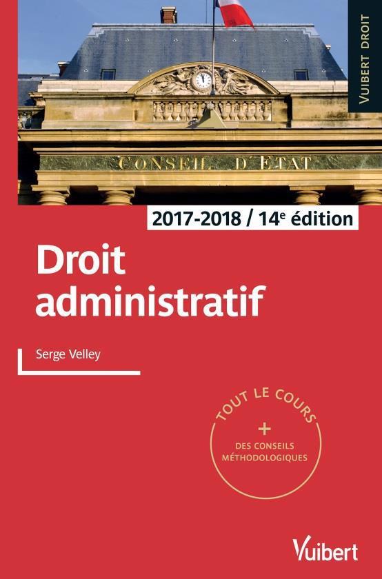 Droit administratif ; tout le cours (édition 2017/2018)