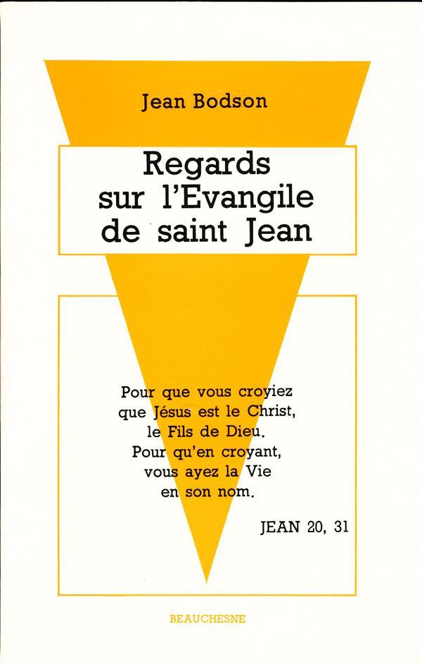 Regards sur l'évangile de Saint Jean