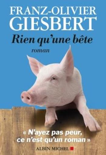 Vente Livre :                                    Rien qu'une bête
- Franz-Olivier Giesbert                                     