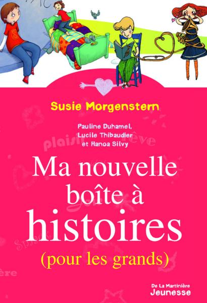 Vente Livre :                                    Ma nouvelle boîte à histoires
- Pauline Duhamel  - Hanoa Silvy  - Susie Morgenstern  - Lucile Thibaudier                                     