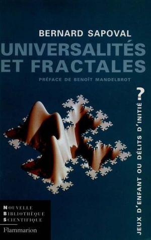 Universalites et fractales - jeux d'enfant ou delits d'initie ?