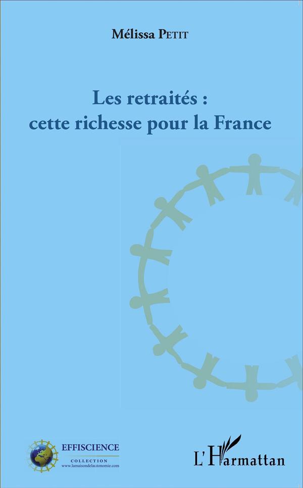 Les retraités : cette richesse pour la France