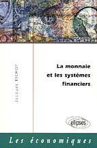 La monnaie et les systemes financiers