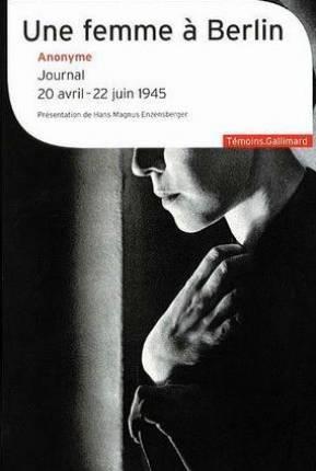 Une femme à berlin ; journal 20 avril-22 juin 1945