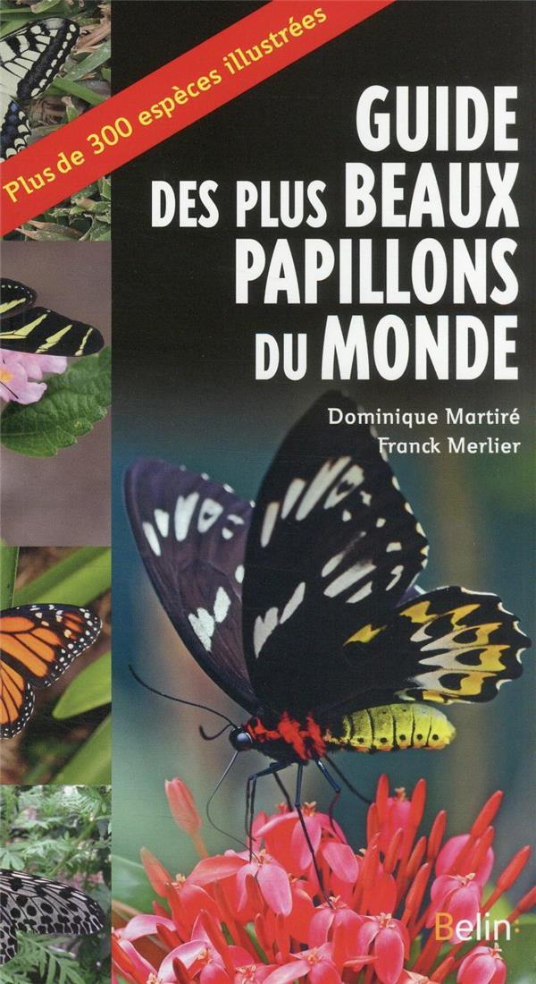 Vente Livre :                                    Guide des plus beaux papillons du monde
