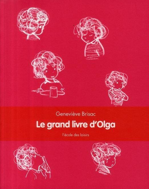 Le grand livre d'Olga  - Brisac Genevieve / G  - Genevieve Brisac  - Brisac/Gay  
