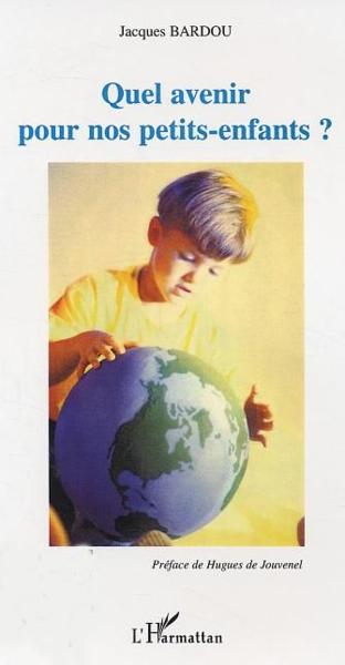 Quel avenir pour nos petits-enfants ?
