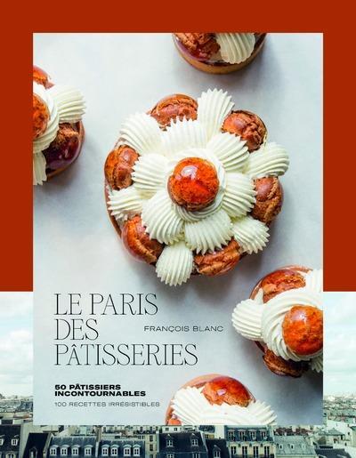 Vente Livre :                                    Le Paris des pâtisseries
- Pierre Simonetta  - François Blanc                                     