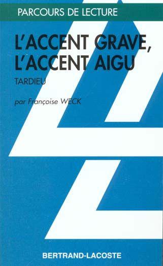 L'Accent Grave, L'Accent Aigu - Parcours De Lecture