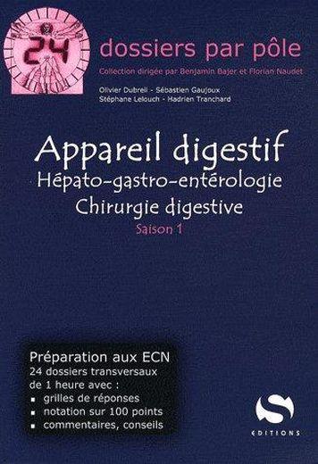 Appareil digestif ; hépato-gastro-entérologie ; chirurgie digestive ; saison 1