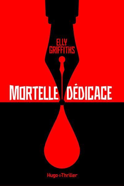 Mortelle dédicace  - Bertrand Pirel  - Elly Griffiths  