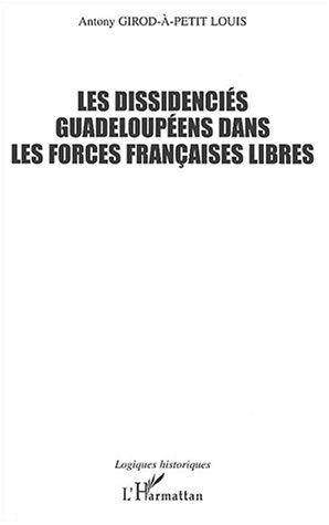 Les dissidencies guadeloupeens dans les forces francaises libres