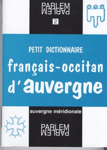 Petit dictionnaire francais-occitan d'auvergne