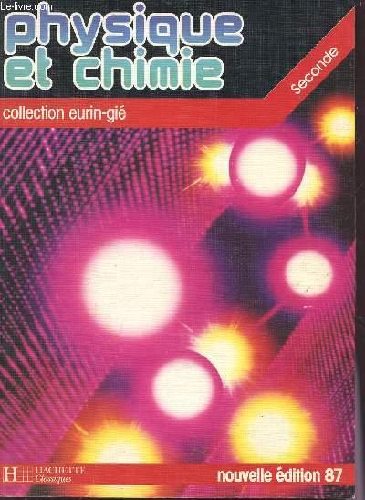 Vente Livre :                                    Physique - chimie - 2de - livre de l'eleve - edition 1987
- Eurin+Gie  - Bramand/Faye/Jaubert                                     