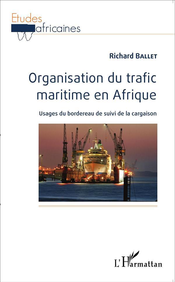 Organisation du trafic maritime en Afrique ; usages du bordereau de suivi de la cargaison