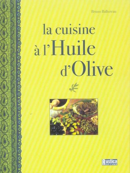 Cuisine a l'huile d'olive (la)