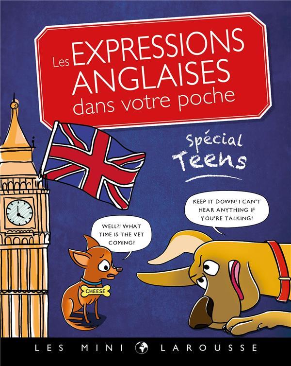 Vente Livre :                                    Les expressions anglaises dans votre poche ; spécial teens
- Collectif                                     