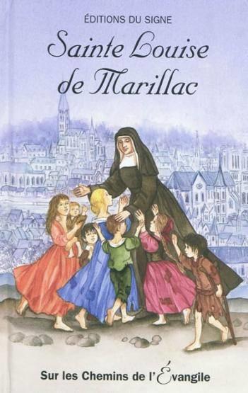 Ste louise de marillac, sur les chemins de l'evangile