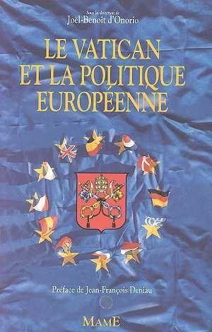 Vatican et la politique europeenne (le)