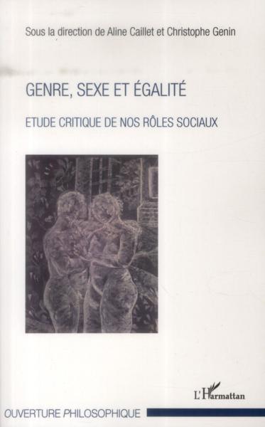 Genre, sexe et égalité ; étude critique de nos rôles sociaux