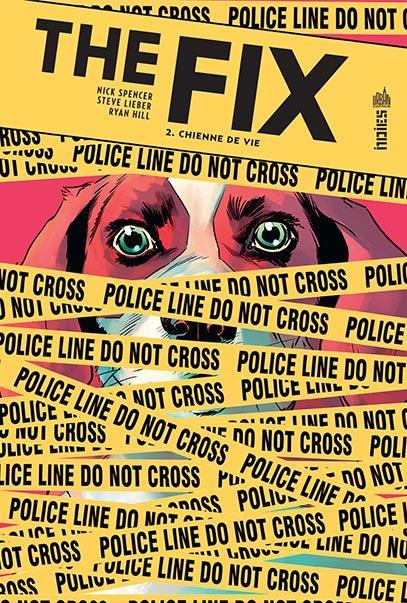 Vente Livre :                                    The fix T.2 ; chienne de vie
- Nick Spencer  - Steve Lieber                                     