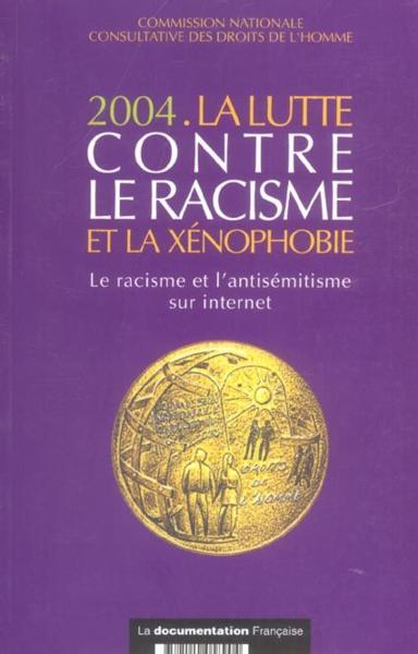 La lutte contre le racisme et la xenophobie (édition 2004)