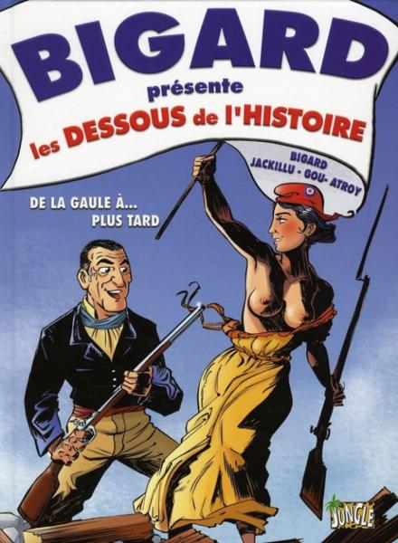 Bigard présente les dessous de l'histoire ; de la Gaule à... plus tard