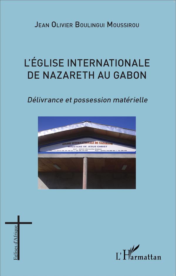 L'église internationale de Nazareth au Gabon ; délivrance et possession matérielle