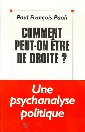 Comment peut-on etre de droite ?