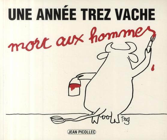 Une annee trez vache : mort aux hommes