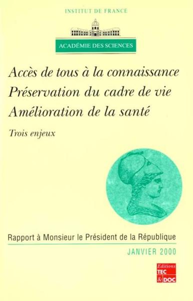 Acces De Tous A La Connaissance, Preservation Du Cadre De Vie, Amelioration De La Sante : Trois Enje