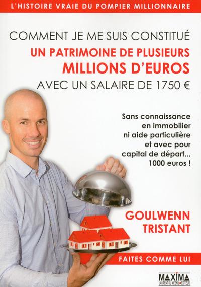 Comment je me suis constitué un patrimoine de plusieurs millions d'euros avec un salaire de 1750 eur