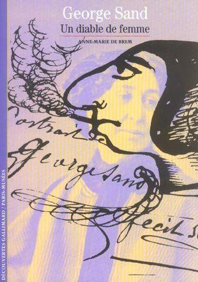 George Sand ; un diable de femme