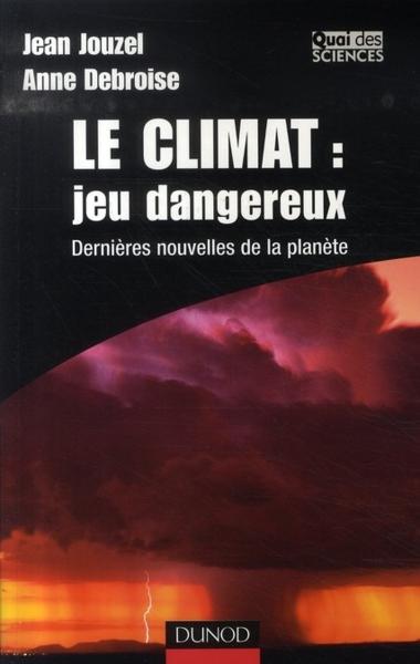 'le Climat.Jeu Dangereux'