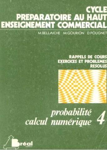 Probabilite Calcul Numerique ( Exercices Et Problemes Avec Corriges Programme 1979 Classes Preparato